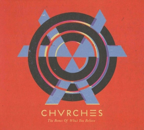 Chvrches - The Bones Of What You Believe (CD)