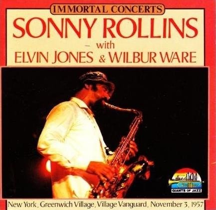 Sonny Rollins With Elvin Jones &amp; Wilbur Ware - New York, Greenwich Village, Village Vanguard, November 3, 1957 (CD)