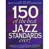 150 Of The Best Jazz Standards Ever Piano/Vocal/Guitar