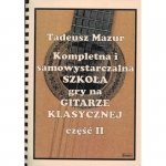 Contra Tadeusz Mazur Kompletna i samowystarczalna szkoła gry na gitarze klasycznej część II