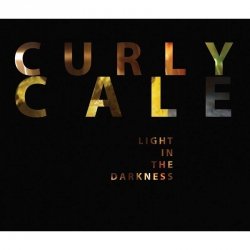 Curly Cale - Light in the darkness