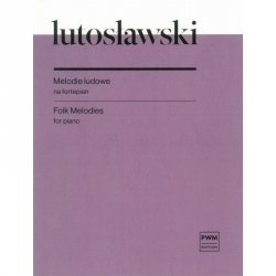 Melodie ludowe 12 łatwych utworów na fortepian  Witold Lutosławski