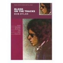 Hal Leonard Blood On The Tracks by Bob Dylan