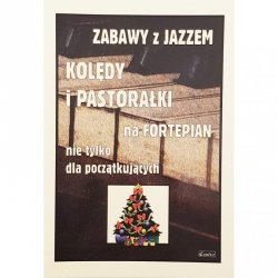 Contra Zabawy z JAZZEM - Kolędy i pastorałki na fortepian nie tylko dla początkujących