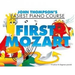 John Thompson's Easiest Piano Course: First Mozart