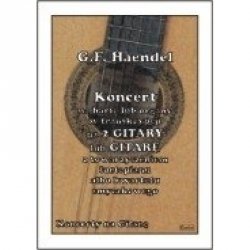 Contra Haendel G.F. - Koncert na harfę lub organy w transkrypcji na 2 zgitary lub gitarę z towarzyszeniem fortepianu albo kwartetu smyczkowego