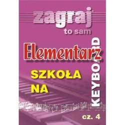 Studio Bis Elementarz na keyboard cz. 4 zagraj to sam