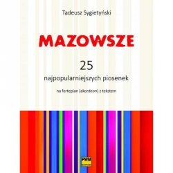 Mazowsze 25 najpopularniejszych piosenek Tadeusz Sygietyński