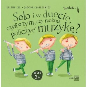 PWM Cyz Charkiewicz Solo w duecie, czyli o tym czy można policzyć muzykę