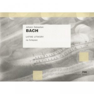 Łatwe utwory na fortepian - J. S. Bach