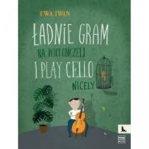 PWM Ewa Iwan Ładnie gram na wiolonczeli