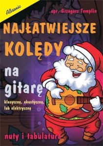 Absonic Najłatwiejsze kolędy na gitarę Templin Grzegorz