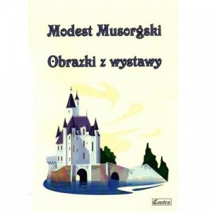 Contra Musorgski Modest Obrazki z wystawy