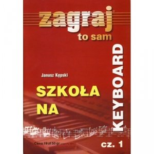 Zagraj to sam Szkoła na keyboard cz. 1