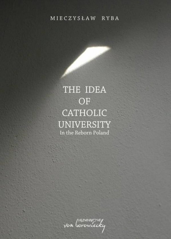 The Idea of Catholic University. In the Reborn...