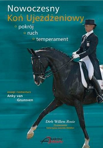 Książka NOWOCZESNY KOŃ UJEŻDŻENIOWY - Dirk W. Rossie