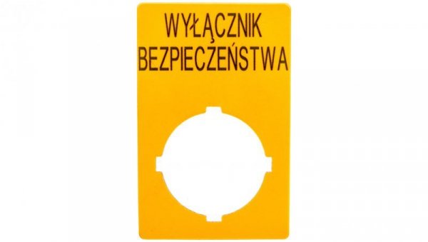 Szyld opisowy 33x50mm żółty /WYŁĄCZNIK BEZPIECZEŃSTWA/ M22-XZK1-PL99 167636