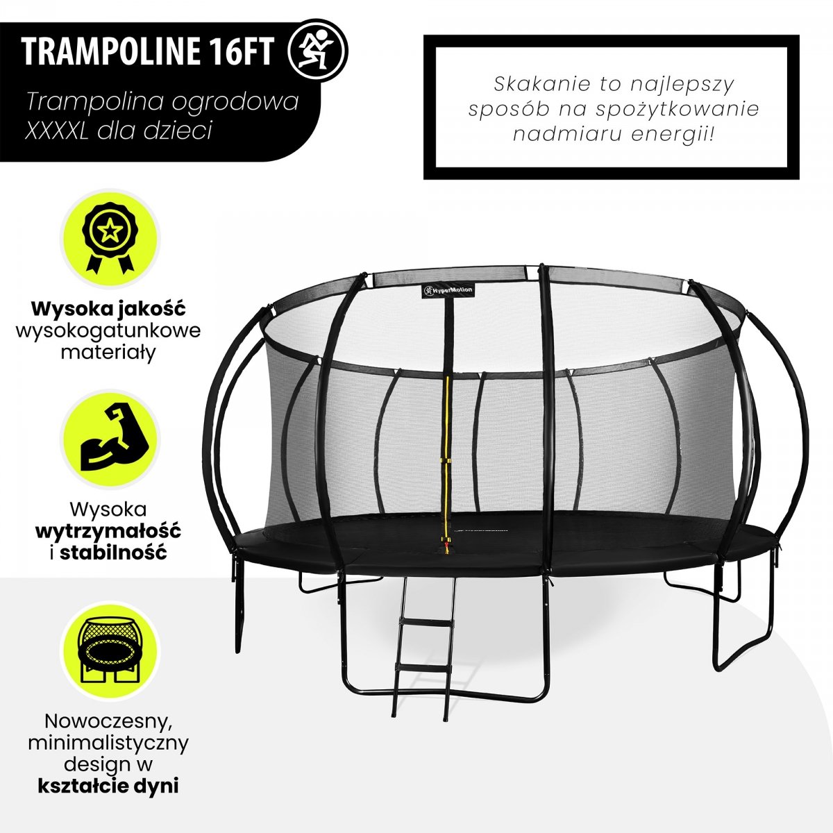 Trampolina ogrodowa XXXXL dla dzieci HyperMotion - 487 cm 16FT - z drabinką i siatką wewnętrzną - do domu i ogrodu - 150kg max