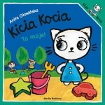 Kicia Kocia To moje Anita Głowińska Książeczka 