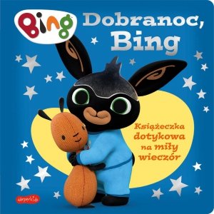 Dobranoc Bing Książeczka dotykowa na miły wieczór