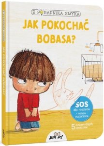 Jak pokochać bobasa? Sos dla rodziców Poradnik jak powitać rodzeństwo