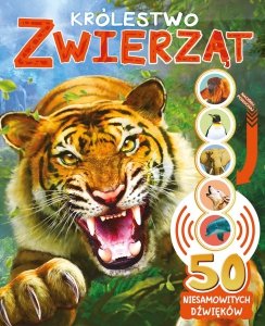 Królestwo zwierząt 50 Niesamowitych dźwięków Książka dżwiękowa