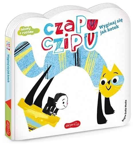 Czapu Czipu Zabawy z Ruchem Wyginaj się jak kotek