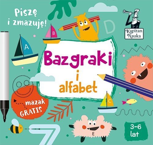 Bazgraki i Alfabet Piszę i zmazuje Kapitan Nauka  3+