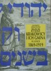 Andrzej Żbikowski • Żydzi krakowscy i ich gmina w latach 1869-1919