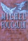 Michel Foucault. Teoria społeczna i transgresja