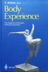 Ed. Elmar Brahler Body Experience. The Subjective Dimension of Psyche and Soma Contributions to Psychosomatic Medicine