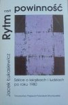 Jacek Łukasiewicz • Rytm czyli powinność. Szkice o książkach i ludziach po roku 1980 [Gombrowicz, Torańska, Miłosz, Szymborska, Herbert]