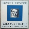 Krzysztof Kuczkowski Widok z dachu
