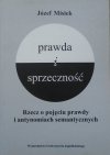 Józef Misiek • Prawda i sprzeczność. Rzecz o pojęciu prawdy i antynomiach semantycznych