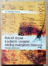 Zdzisław Żywica Kościoł Jezusa a judaizm i poganie według ewangelisty Mateusza. Teologia narratywna