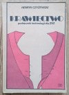 Krawiectwo. Podręcznik technologii dla ZSZ