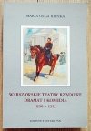 Maria Olga Bieńka Warszawskie teatry rządowe. Dramat i komedia 1890-1915