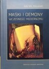 Gabriela Matuszek Maski i demony wczesnego modernizmu