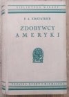 F.A. Kirkpatrick Zdobywcy Ameryki [Biblioteka Wiedzy tom 42]