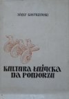 Józef Kostrzewski • Kultura łużycka na Pomorzu