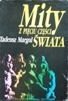 Tadeusz Margul • Mity z pięciu części świata 