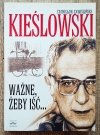 Stanisław Zawiśliński Kieślowski. Ważne, żeby iść...