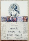 Stanisław Flis Mikołaj Kopernik jako lekarz