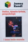 James Randi Daniken, tajemnica Syriusza, parapsychologia i inne trele-morele