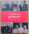 W poszukiwaniu polskości. Historia Kartą Polaka pisana