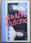 Charlotte Gordon Buntowniczki. Niezwykłe życie Mary Wollstonecraft i jej córki Mary Shelley