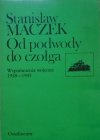 Stanisław Maczek • Od podwody do czołga. Wspomnienia wojenne 1918-1945