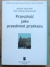 Przeszłość jako przedmiot przekazu