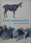 Józef Fudakowski • Świat zwierzęcy Tatr