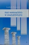 Ludwik Piotrowicz • Kult panującego w starożytności